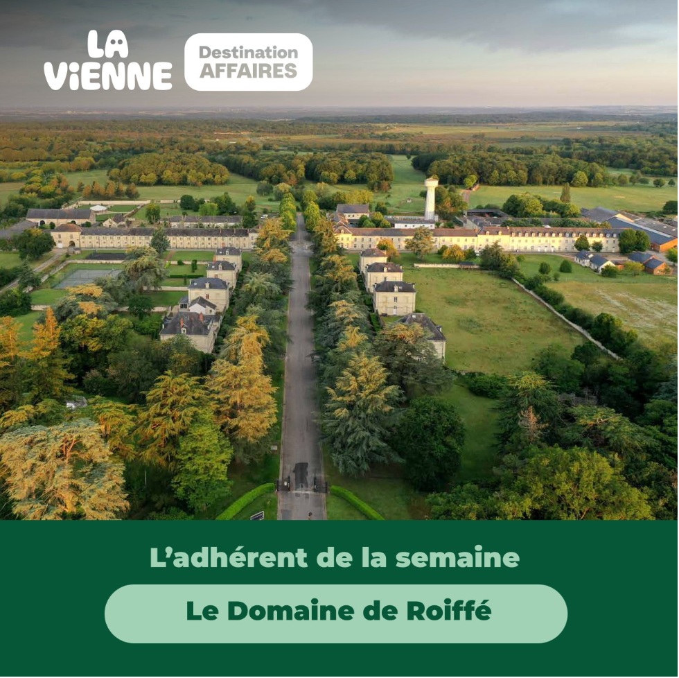 L'adhérent de la semaine - Le Domaine de Roiffé - Actualité tourisme d'affaires en Vienne - LVDA