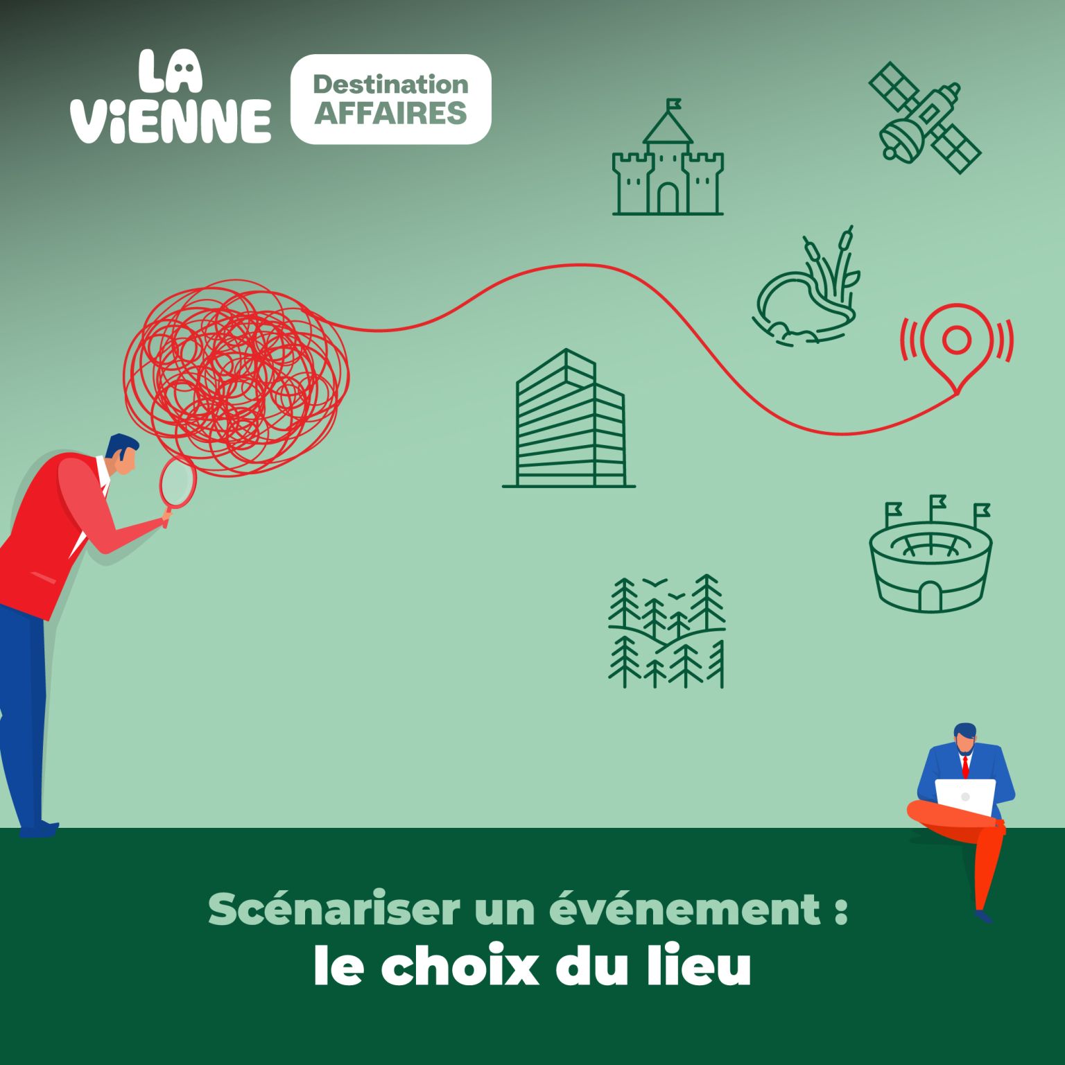 Scénariser son évènement professionnel : le choix du lieu - Actualité tourisme d'affaires en Vienne - LVDA