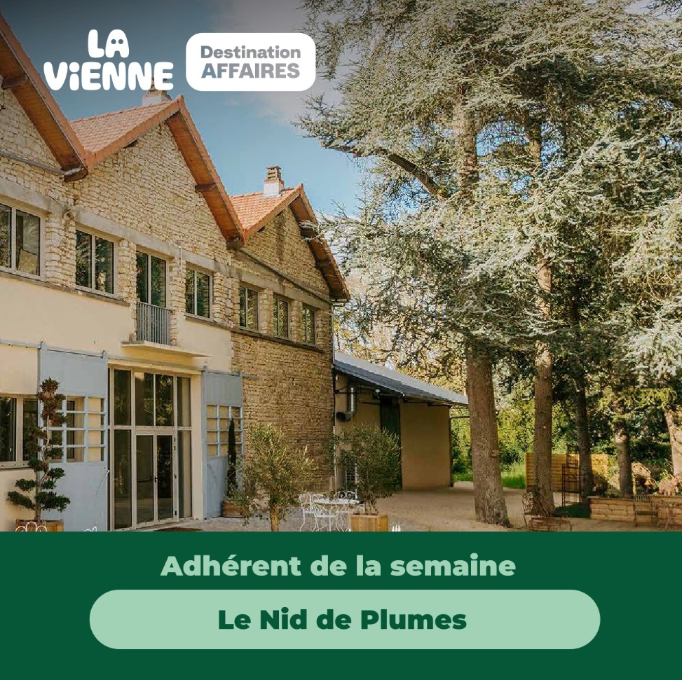 L'adhérent de la semaine : Le Nid de Plumes - Actualité tourisme d'affaires en Vienne - LVDA