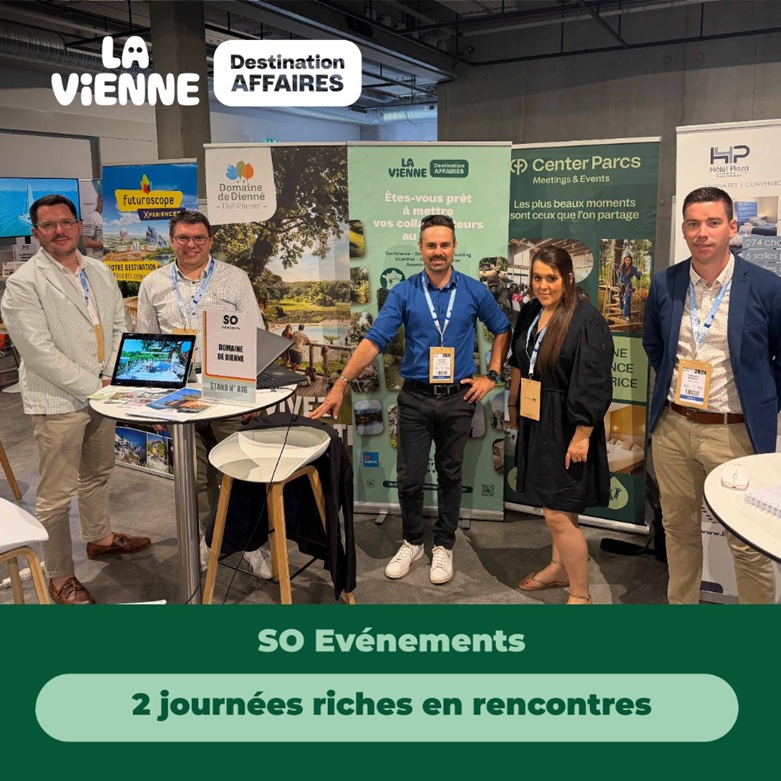 La Vienne Destination Affaires était au salon professionnel So Evènements à Nantes - Actualité tourisme d'affaires en Vienne - LVDA