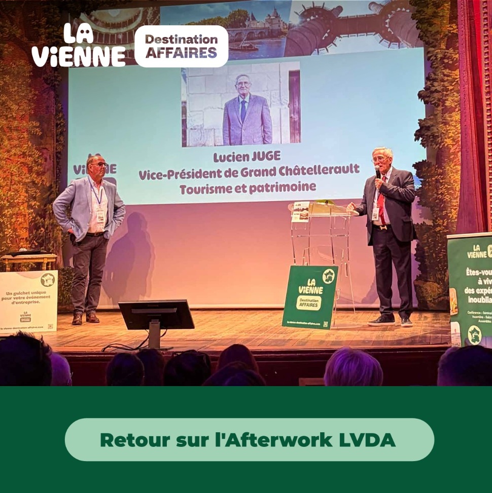 Retour sur notre Afterwork - Actualité tourisme d'affaires en Vienne - LVDA