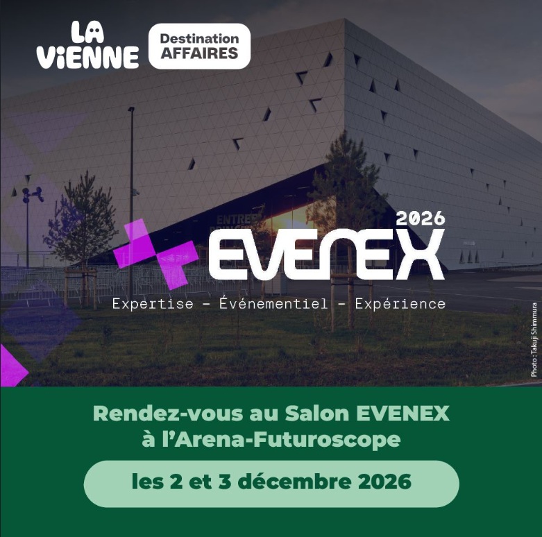 Rendez-vous au salon Evenex - Actualité tourisme d'affaires en Vienne - LVDA
